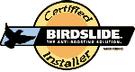 certified birdslide installer